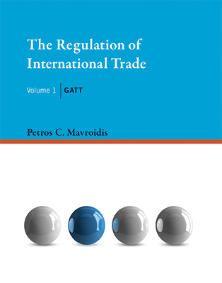 The Regulation of International Trade, Volume 1: GATT Cover Image