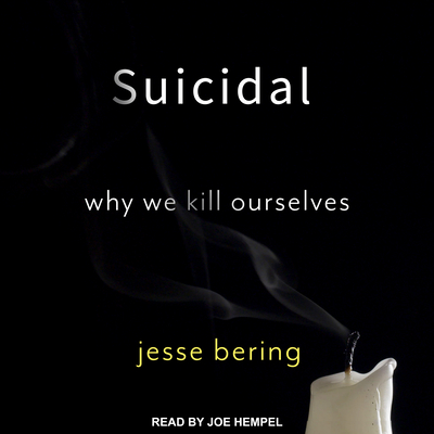Suicidal: Why We Kill Ourselves cover