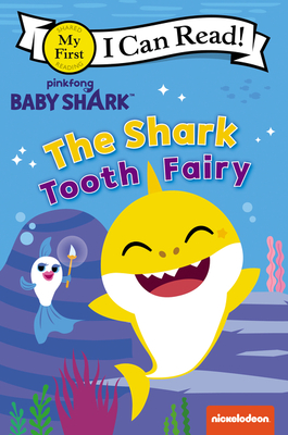 Baby Shark: The Shark Tooth Fairy (My First I Can Read) Cover Image