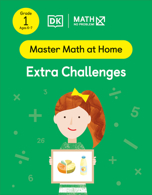 Math - No Problem! Extra Challenges, Grade 1 Ages 6-7 (Master Math at Home)