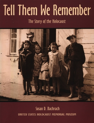 Tell Them We Remember: The Story of the Holocaust Cover Image