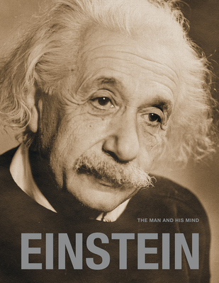 Einstein: The Man and His Mind By Gary S. Berger, Michael Diruggiero, Hanoch Gutfreund (Foreword by) Cover Image