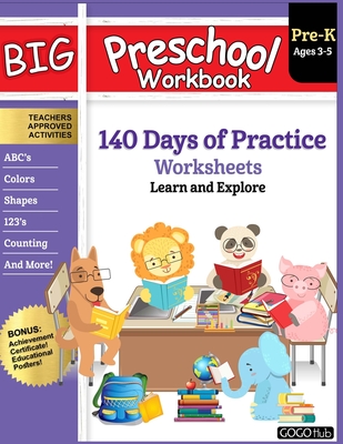 Big Preschool Workbook: Ages 3 - 5, 140+ Days of PreK Learning Materials, Fun Homeschool Curriculum Activities Help Pre K Kids Prep With Lette By Gogo Hub Cover Image