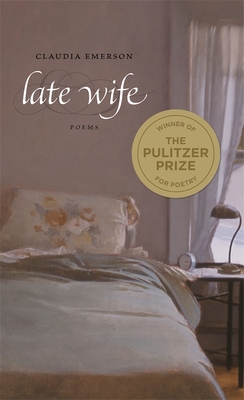 Late Wife: Poems (Southern Messenger Poets)