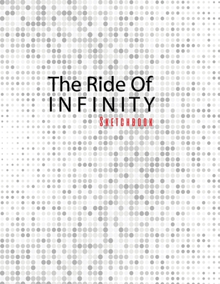 The Ride of Infinity Sketchbook: 8x10 (Paperback)