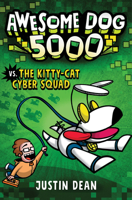 Cover for Awesome Dog 5000 vs. The Kitty-Cat Cyber Squad (Book 3)
