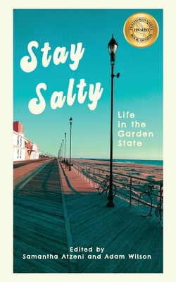 Stay Salty: Life in the Garden State By Samantha Atzeni (Editor), Adam Wilson (Editor) Cover Image