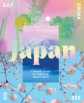 Hello Sandwich Japan: A Travel Guide by Creative Ebony Bizys Cover Image