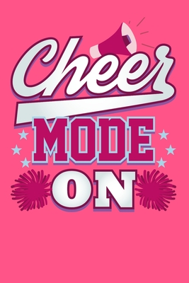 Cheer Mode On Wide Ruled Paper Notebook: Cheerleader By Deb Bee Cover Image