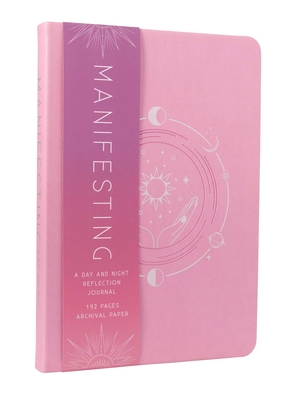 Manifesting: A Day and Night Reflection Journal (Inner World) By Insight Editions Cover Image