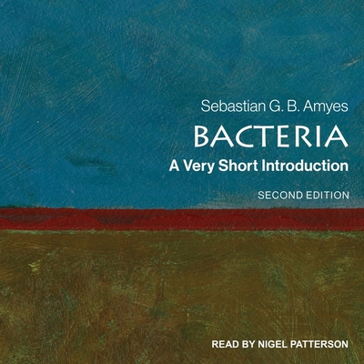 Bacteria: A Very Short Introduction By Sebastian Amyes, Nigel Patterson (Read by) Cover Image