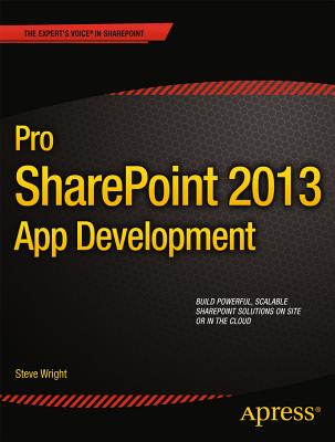 Pro Sharepoint 2013 App Development By Steve Wright Cover Image