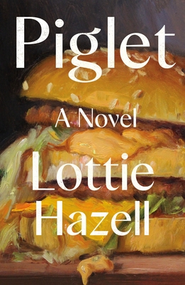 Piglet: A Novel By Lottie Hazell Cover Image