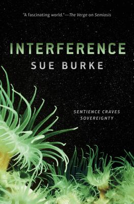 Interference: A Novel (Semiosis #2)