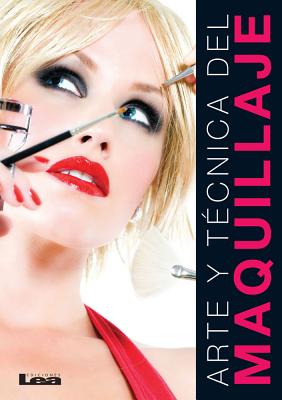 Arte y técnica del maquillaje By Liliana González Revro Cover Image