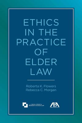 Ethics in the Practice of Elder Law Cover Image