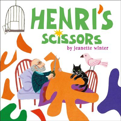 Henri's Scissors By Jeanette Winter, Jeanette Winter (Illustrator) Cover Image