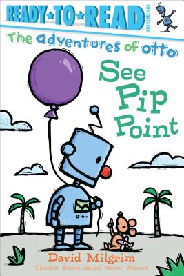 See Pip Point: Ready-to-Read Pre-Level 1 (The Adventures of Otto) Cover Image
