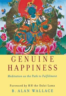 Genuine Happiness: Meditation as the Path to Fulfillment Cover Image