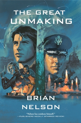 The Great Unmaking By Brian A. Nelson Cover Image