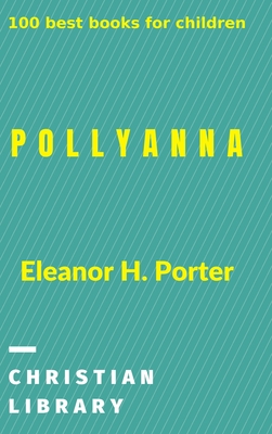 Pollyanna: 100 best books for children Cover Image