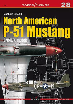 North American P-51 Mustang: B/C/D/K Models (Topdrawings #7028) By Mariusz Lukasik Cover Image
