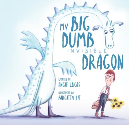 My Big, Dumb, Invisible Dragon Cover Image