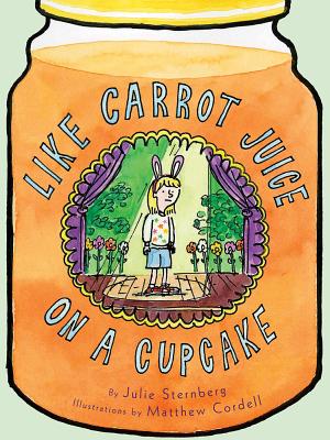 Cover for Like Carrot Juice on a Cupcake (Eleanor)