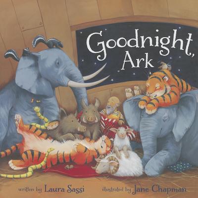 Goodnight, Ark By Laura Sassi, Jane Chapman (Illustrator) Cover Image