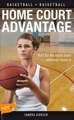 Home Court Advantage (Lorimer Sports Stories #51) By Sandra Diersch Cover Image