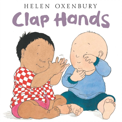 Clap Hands (Oxenbury Board Books)