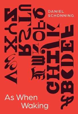 As When Waking (Phoenix Poets) By Daniel Schonning Cover Image