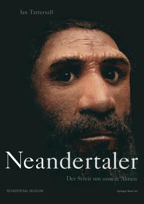 Neandertaler: Der Streit Um Unsere Ahnen Cover Image