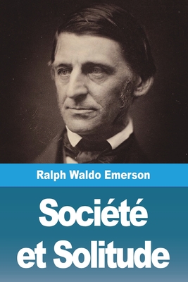Société et Solitude By Ralph Waldo Emerson Cover Image