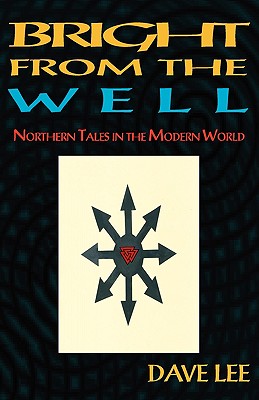 Bright from the Well: Northern Tales in the Modern World Cover Image