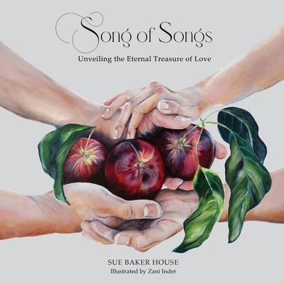 Song of Songs: Unveiling the Eternal Treasure of Love Cover Image