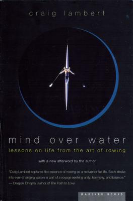 Mind Over Water: Lessons on Life from the Art of Rowing Cover Image