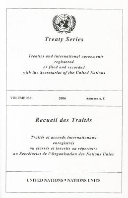 Treaty Series, Volume 2361: Annexes A, C By United Nations (Manufactured by) Cover Image