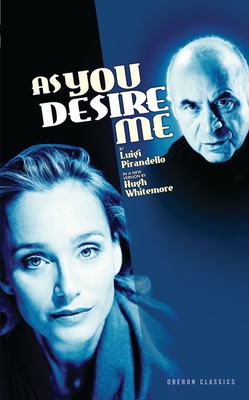 As You Desire Me (Oberon Modern Plays) Cover Image