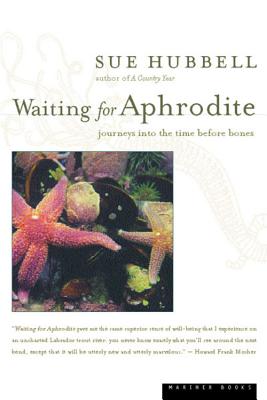 Waiting For Aphrodite: Journeys into the Time Before Bones Cover Image