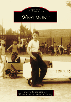 Westmont (Images of America) By Maggie South, Westmont Area Historical Society Cover Image