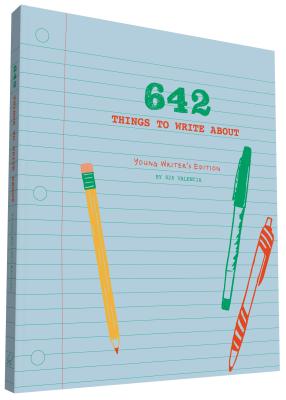 642 Things to Write About: Young Writer's Edition: (Creative Writing Prompts, Writing Prompt Journal, Things to Write About for Kids and Teens) Cover Image