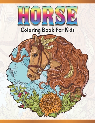 Horse Coloring Book for Kids: Cute Animals: Relaxing Colouring Book - Coloring Activity Book - Discover This Collection Of Horse Coloring Pages By A. Design Creation Cover Image