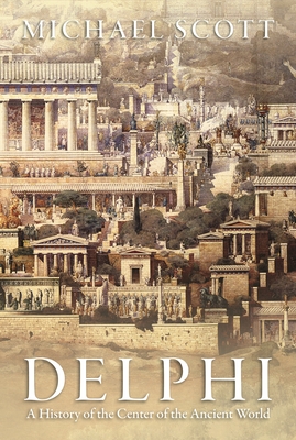 Delphi: A History of the Center of the Ancient World Cover Image