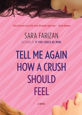 Tell Me Again How a Crush Should Feel: A Novel Cover Image