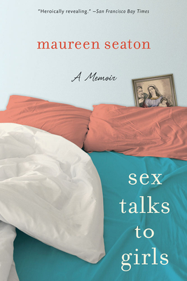 Sex Talks to Girls: A Memoir (Living Out: Gay and Lesbian Autobiog) Cover Image