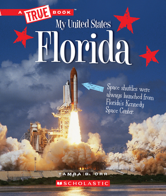Florida (A True Book: My United States) (A True Book (Relaunch)) By Tamra B. Orr Cover Image