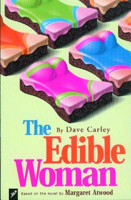 The Edible Woman: Based on the Novel by Margaret Atwood Cover Image