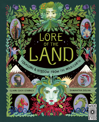 Lore of the Land: Folklore & Wisdom from the Wild Earth (Nature’s Folklore #2)