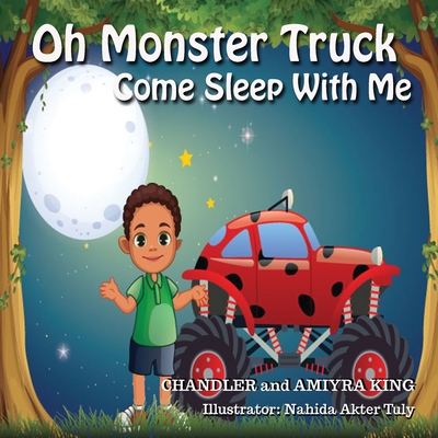 Oh Monster Truck Come Sleep With Me By Chandler King Cover Image